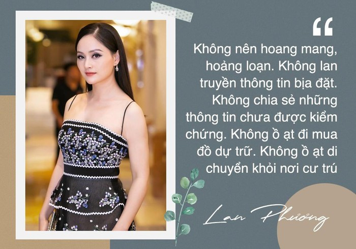 Trong khi Lan Phương khuyên khán giả không nên hoang mang, hoảng loạn, không lan truyền thông tin bịa đặt, không chia sẻ những thông tin chưa được kiểm chứng, không ồ ạt đi mua đồ dự trữ và không ồ ạt di chuyển khỏi nơi cư trú.