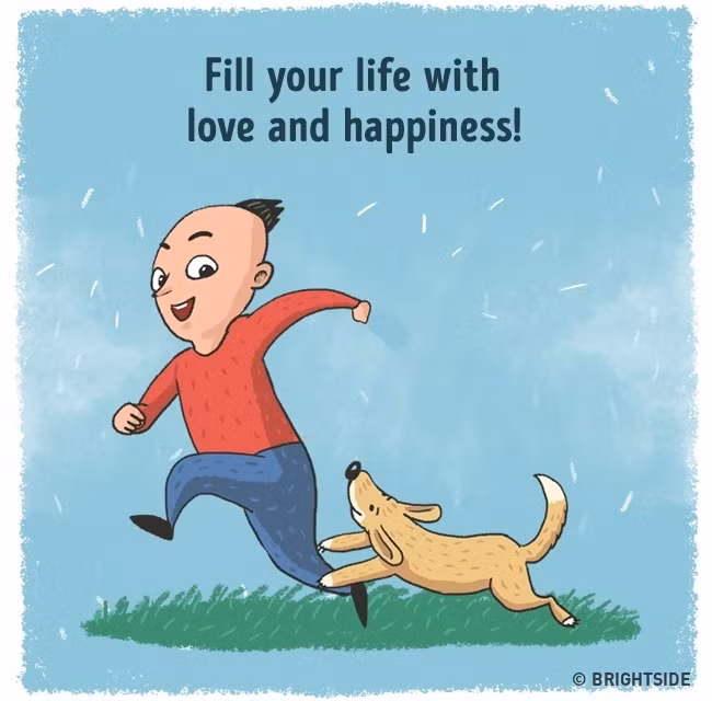 Giải pháp: Hãy học cách để tâm tới những niềm vui nho nhỏ trong cuộc sống. Hãy chiêm ngưỡng vẻ đẹp của thế giới này và của những con người sống trên đó. Hãy lấp đầy cuộc sống của bạn bằng những điều thú vị, quên đi những ký ức buồn và cười nhiều hơn nữa. Hãy tìm kiếm thứ gì đó giúp mang lại hạnh phúc cho bạn mỗi ngày. Ảnh: Brightside.