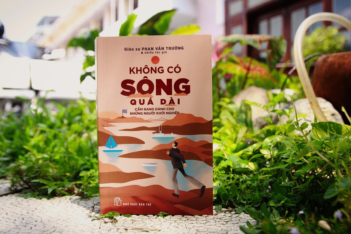 “Khong co song qua dai”: Cam nang quy khoi nghiep tu trai nghiem