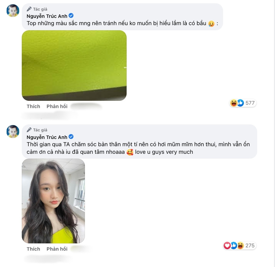 Ngay khi những xôn xao của cộng đồng mạng về ngoại hình nhất là vòng hai bất thường của Trúc Anh, nữ diễn viên đã nhanh chóng đính chính: "Thời gian qua Trúc Anh chăm sóc bản thân một tí nên hơi mũm mĩm hơn, mình vẫn ổn không có vấn đề gì đâu ạ. Cảm ơn mọi người đã quan tâm Trúc Anh thật nhiều nha".