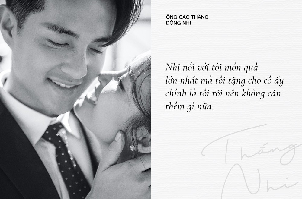 Nói về tình yêu của mình và bạn gái, Ông Cao Thắng từng tiết lộ hai người không quá quan trọng việc tặng quà vào các dịp kỷ niệm hay ngày lễ. "Nhi nói với tôi món quà lớn nhất tôi tặng cho cô ấy chính là tôi rồi nên không cần thêm gì nữa", nam ca sĩ chia sẻ.