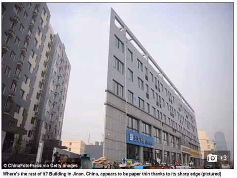 Năm 2015, một tòa nhà ở Tế Nam (Trung Quốc) được báo chí đăng tải "mỏng" như tờ giấy. Tuy nhiên, đây là tòa nhà có kiến trúc tam giác, một đầu "mỏng dính" còn đầu kia vẫn rộng.