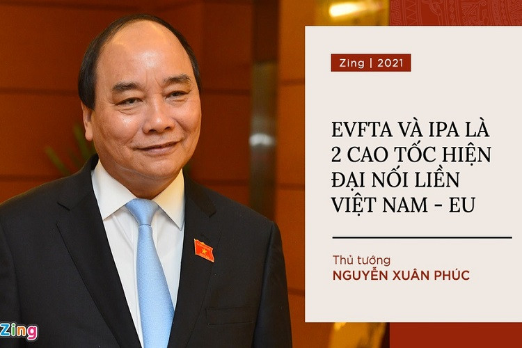 Chiều 30/6/2019, sau 10 năm đàm phán, lễ ký Hiệp định thương mại tự do Việt Nam và Liên minh châu Âu - EU (EVFTA) và Hiệp định bảo hộ đầu tư (IPA) diễn ra dưới sự chứng kiến của Thủ tướng Nguyễn Xuân Phúc. Thủ tướng ví hai hiệp định EVFTA và IPA như hai tuyến cao tốc quy mô lớn, hiện đại nối liền EU và Việt Nam, để hai bên tiếp cận thị trường của nhau.