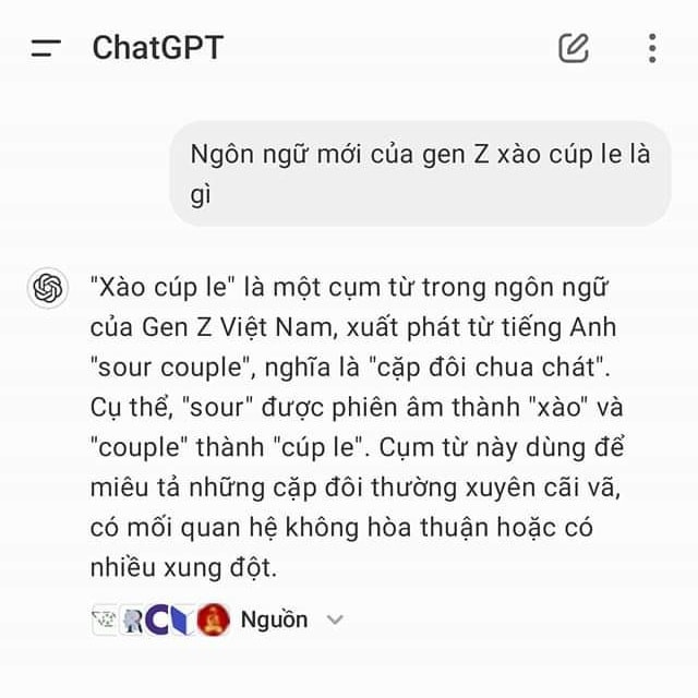 Nhiều người cũng đã nhanh trí lên ChatGPT để hỏi ý nghĩa của "xào cúp le", thế nhưng kết quả lại khiến nhiều bạn trẻ phải bật cười vì cách giải nghĩa này thú vị nhưng chỉ đúng 1 phần mà thôi. Sự thật chứng minh "muốn cởi trói thì phải tìm người buộc dây", để hiểu rõ nhất về "xào cúp le" vẫn phải nhờ đến các bạn trẻ giải thích.