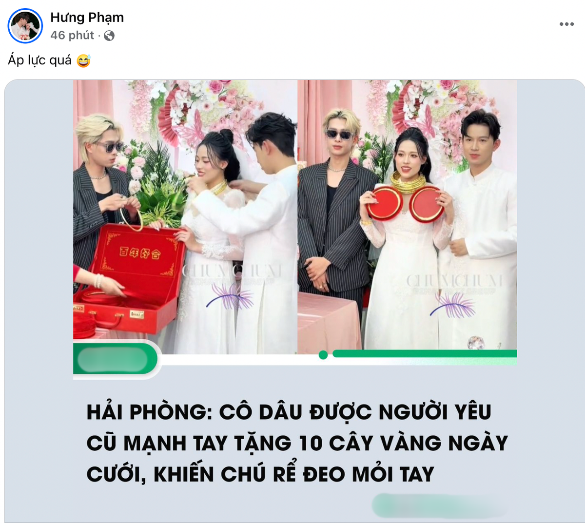 Tuy nhiên điều đáng nói là chú rể không hề tỏ ra khó chịu hay ghen tức, mà thể hiện sự thoải mái, vui vẻ. Anh chàng đã chia sẻ lại hình ảnh tặng vàng trong đám cưới, cùng dòng trạng thái: "Áp lực quá".