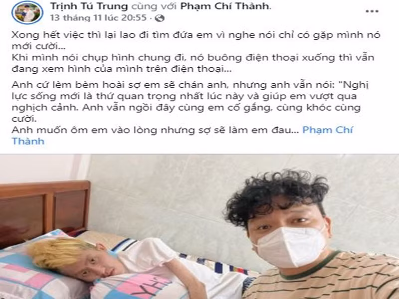 Trao đổi với Pháp luật và bạn đọc, Tú Trung cho biết: “Tôi vẫn tâm sự với Chí Thành mọi lúc để động viên tinh thần của em ấy vì đến lúc này chỉ có nghị lực của em ấy mới cứu được chính mình chứ không phải bất kì sự tác động nào". Ảnh: FB Trịnh Tú Trung