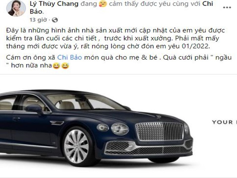 Trên trang cá nhân, Lý Thùy Chang đăng tải hình ảnh mẫu xe hơi Chi Bảo tặng. Cô chia sẻ: "Đây là những hình ảnh nhà sản xuất mới cập nhật của em yêu được kiểm tra lần cuối các chi tiết trước khi xuất xưởng. Phải mất mấy tháng mới được vừa ý, rất nóng lòng chờ đón em yêu 1/2022. Cám ơn ông xã Chi Bảo món quà cho mẹ và bé. Quà cưới phải "ngầu" hơn nữa nha".