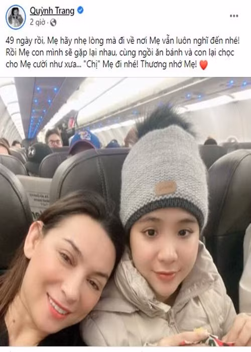 Quỳnh Trang trải lòng: “49 ngày rồi, mẹ hãy nhẹ lòng mà đi về nơi mẹ vẫn luôn nghĩ đến nhé. Rồi mẹ con mình sẽ gặp lại nhau, cùng ngồi ăn bánh và con lại chọc cho Mẹ cười như xưa... "Chị" mẹ đi nhé! Thương nhớ mẹ”. Ảnh chụp màn hình