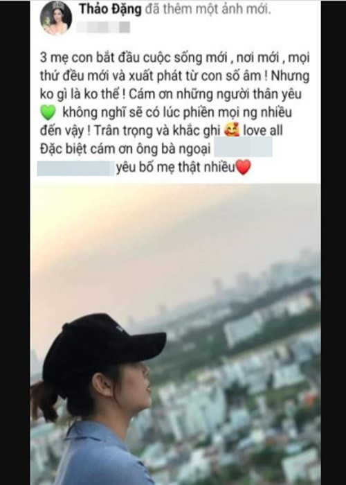 Mới đây, Hoa hậu Đại dương Đặng Thu Thảo gây hoang mang khi chia sẻ về việc bắt đầu cuộc sống mới cùng hai con trai. Cô viết: “3 mẹ con bắt đầu cuộc sống mới, nơi mới, mọi thứ đều mới và xuất phát từ con số âm! Nhưng không gì là không thể. Cảm ơn những người thân yêu. Không nghĩ sẽ có lúc phiền mọi người nhiều đến vậy. Trân trọng và khắc ghi. Đặc biệt cảm ơn ông bà ngoại, yêu bố mẹ thật nhiều". Việc Thu Thảo không nhắc đến ông xã làm rộ nghi vấn hôn nhân của cô gặp trục trặc.
