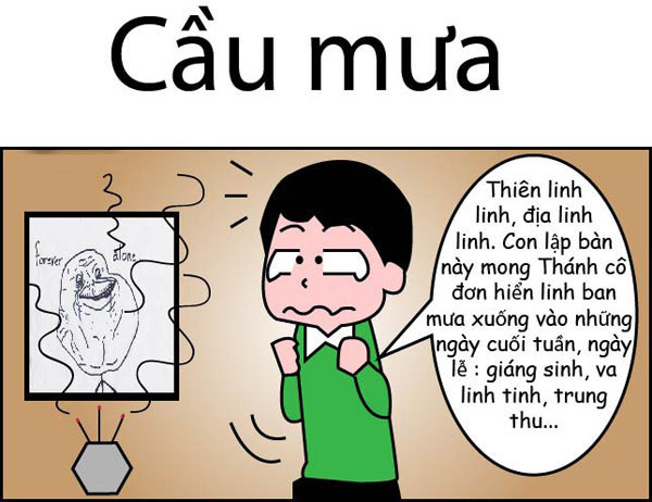 Không chỉ cầu mưa trung thu, anh chàng này còn cầu luôn cho các dịp lễ khác như giáng sinh, "va linh tinh".