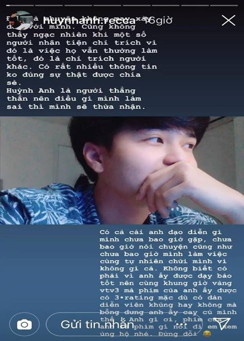 Bị Bảo Nhân mắng, Huỳnh Anh đáp trả Bảo Nhân: "Có cả cái anh đạo diễn gì mình chưa bao giờ gặp, chưa bao giờ nói chuyện cũng như chưa bao giờ mình làm việc cũng tự nhiên chửi mình vì không gì cả. Không biết có phải anh ấy được dạy bảo tốt nên cùng khung giờ vàng VTV3 mà phim của anh ấy được có 3* rating mặc dù có dàn diễn viên khủng hay không nhưng mà bỗng dưng anh ấy cay cú mình gì thế. Anh gì ơi, phim của anh là phim gì nói đi em xem ủng hộ nhé. Đừng dỗi".