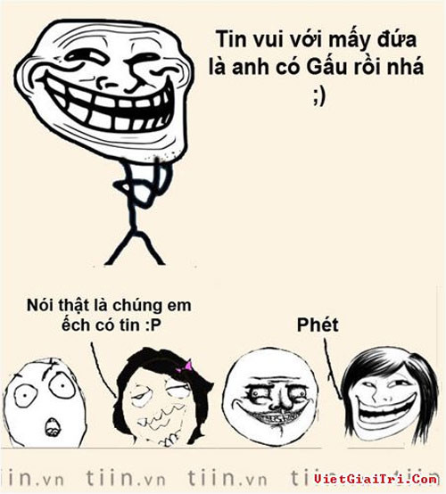 Nay mình ế, mai mình có gấu là chuyện bình thường, cho dù những kẻ đồng hội đồng thuyền (cùng hội những người độc thân) tỏ ra không tin. Cũng vì ghen tị cả thôi.