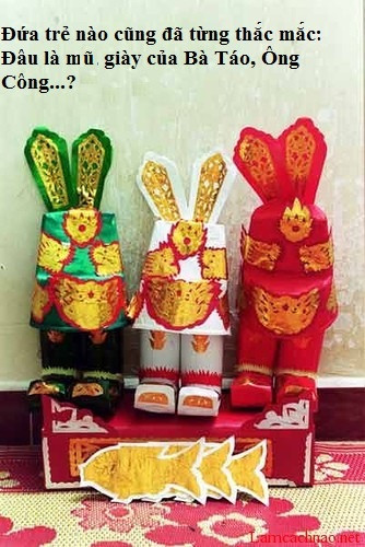 Dân mạng còn chế ảnh lục tìm về tuổi thơ trong ngày tiễn ông Táo về trời. Chắc chắn đứa trẻ nào cũng từng nhìn vào bộ đồ lễ ông Công ông Táo và hỏi mẹ đâu là mũ, giày của ông Táo, bà Táo và tại sao họ lại có tên như vậy.