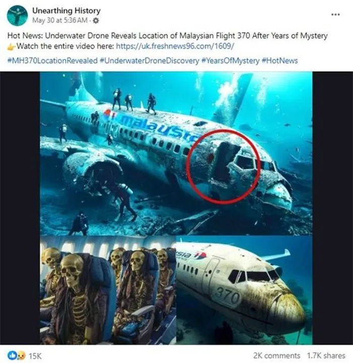 Trên mạng xã hội xuất hiện thông tin rằng chiếc máy bay MH370, mất tích vào năm 2014, đã được tìm thấy cùng với thi thể các hành khách. Thông tin này được chia sẻ rầm rộ kèm theo ba bức ảnh: hai bức chụp xác máy bay có dòng chữ "Malaysia" chìm dưới đáy đại dương, và một bức chụp những bộ xương người trên ghế hành khách. Bài đăng còn có chú thích và hashtag tạo thêm độ tin cậy cho tin tức này.