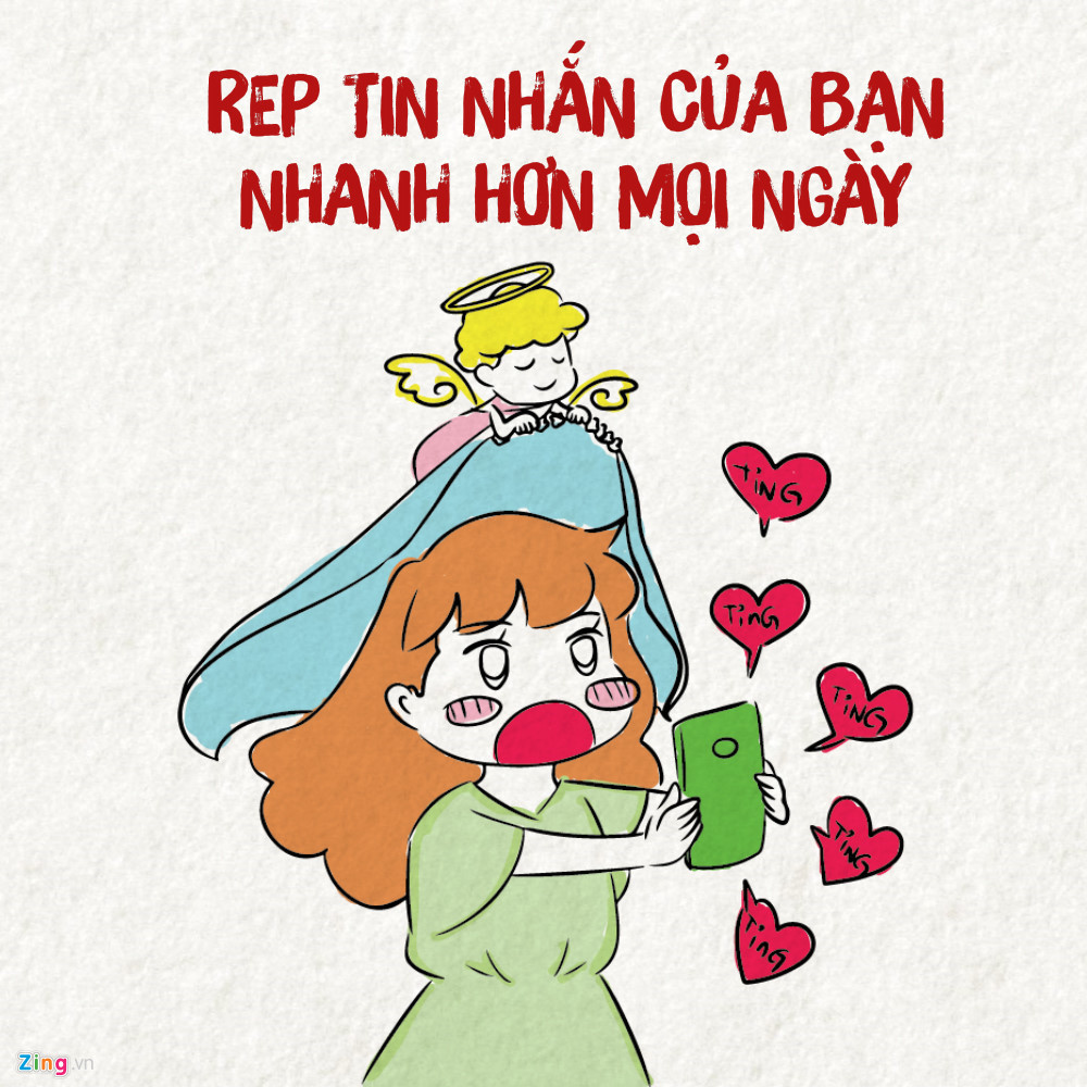 Có câu tốc độ nhắn tin của bạn phụ thuộc việc đối phương là ai. Thay vì để bạn chờ dài cổ và chỉ "seen", nay người ta bỗng nhiên trả lời nhanh bất ngờ. Đây là một dấu hiệu khá lạc quan, hãy chủ động nắm bắt và trò chuyện với họ nhé.