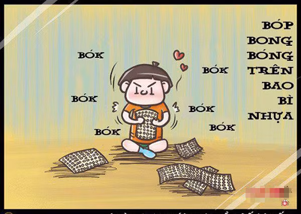 Nếu bạn là 8X chính hiệu, đừng bảo với mình là bạn chưa từng chơi trò này nhé. "Bóp bong bóng trên bao bì nhựa của thùng đựng hàng."