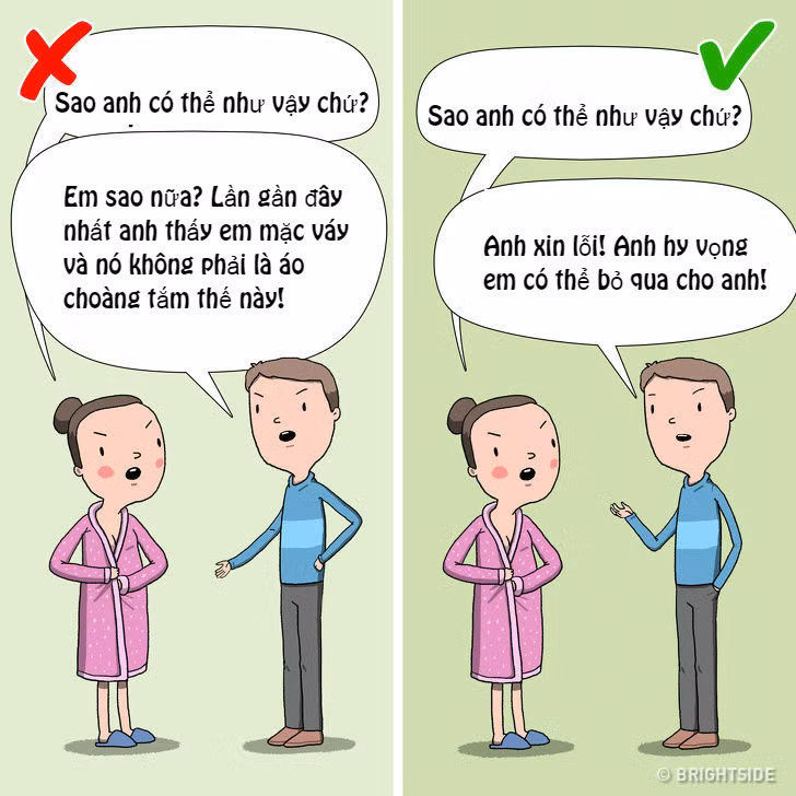 Nếu vô tình mắc lỗi, bạn nên thành thật nhận lỗi. Đừng cố bao biện cho sai lầm của bản thân. Điều đó khiến cho mối quan hệ giữa hai người tệ hơn đấy.
