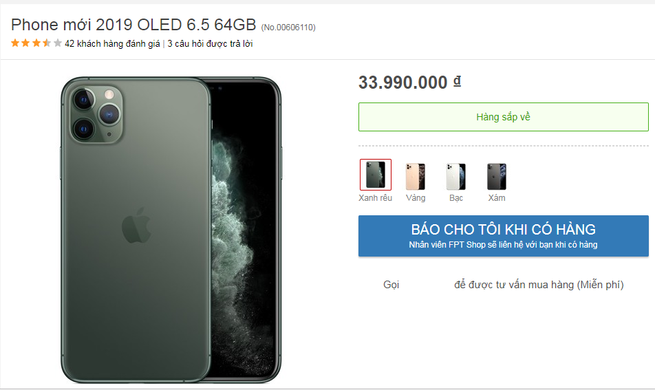Theo thông tin của FPTShop, chiếc iPhone 11 Pro Max 64GB có giá dự kiến 33,99 đồng, bản 256GB có giá dự kiến 37,99 triệu đồng.