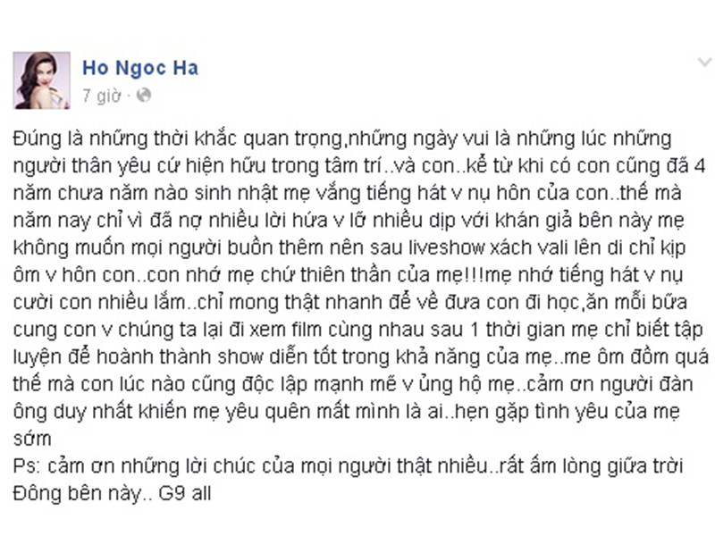 Hồi năm 2014, Hà Hồ cũng xa con do sang Mỹ lưu diễn. Từ xứ cờ hoa, cô bày tỏ nỗi nhớ con đến da diết. "Mẹ nhớ tiếng hát, nụ cười con nhiều lắm. Chỉ mong thật nhanh để về đưa con đi học, ăn mỗi bữa cùng con. Chúng ta lại đi xem phim cùng nhau. Mẹ ôm đồm mọi việc thế mà con lúc nào cũng độc lập, mạnh mẽ và ủng hộ mẹ. Cảm ơn người đàn ông duy nhất khiến mẹ yêu quên mất mình là ai. Hẹn gặp tình yêu của mẹ sớm", nữ ca sĩ viết.