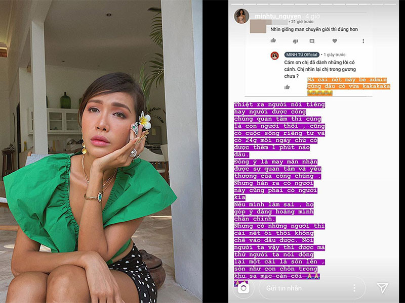 Mới đây, khi bị antifan chê “nhìn giống nam chuyển giới hơn”, siêu mẫu Minh Tú bức xúc đáp trả: "Thiệt ra người nổi tiếng hay người được công chúng quan tâm thì cũng là con người thôi. Họ có cuộc sống riêng tư và 24 giờ mỗi ngày, có được thêm một phút nào đâu. Đồng ý là may mắn nhận được sự quan tâm và yêu thương của công chúng. Nhưng có người này cũng có người kia. Nếu mình làm sai, họ góp ý đàng hoàng mình chấn chỉnh. Có những người mà cái nết ‘không chê vào đâu’ được”.