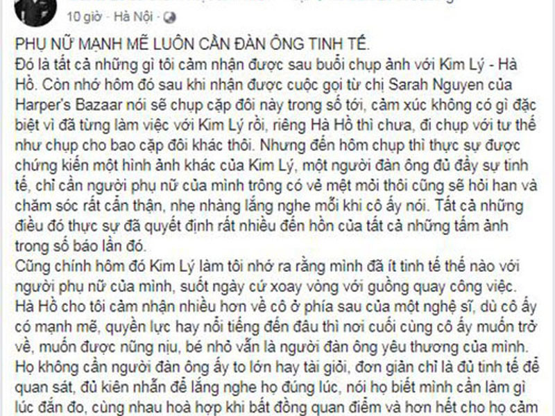 Một nhiếp ảnh gia tên Mạnh Bi từng tiết lộ chuyện tình đầy ngọt ngào của Hà Hồ và Kim Lý. Ở hậu trường buổi chụp ảnh, Mạnh Bi cảm nhận, Kim Lý là người đàn ông rất tinh tế, luôn quan tâm Hồ Ngọc Hà. “Đến hôm chụp thì thực sự được chứng kiến một hình ảnh khác của Kim Lý, một người đàn ông đủ đầy sự tinh tế, chỉ cần người phụ nữ của mình trông có vẻ mệt mỏi thôi cũng sẽ hỏi han và chăm sóc rất cẩn thận, nhẹ nhàng lắng nghe mỗi khi cô ấy nói”, Mạnh Bi kể.