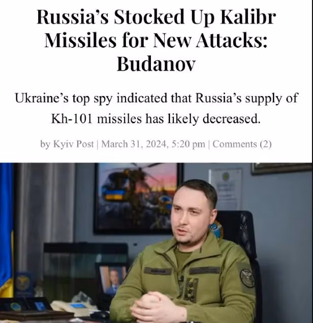 Nhưng Kiev đừng vội mừng, ngày 31/3, trong cuộc phỏng vấn với Đài truyền hình Ukraine, Trung tướng Budanov, Giám đốc Cơ quan tình báo quân sự Ukraine, cho biết, Quân đội Nga đang tích lũy thêm tên lửa hành trình Kalibr.