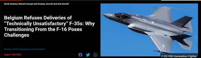 Gần đây, tờ "Quan sát quân sự" của Mỹ đưa tin, Quân đội Bỉ đã từ chối tiếp nhận lô máy bay chiến đấu F-35 đầu tiên do Mỹ chuyển giao, vì có những vấn đề không đạt yêu cầu. Điều này cho thấy, máy bay chiến đấu F35 không “hoàn hảo” như dư luận của truyền thông Mỹ.