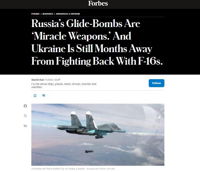 Còn theo chuyên gia David Axe của tờ Forbes (Mỹ) có bài viết với tựa đề, “Bom lượn của Nga là 'Vũ khí thần kỳ' và Ukraine vẫn còn nhiều tháng nữa mới có thể đáp trả bằng máy bay chiến đấu F-16”. David Axe cũng cho biết, lực lượng không quân chiến thuật Nga đã ném hàng trăm quả bom lượn mỗi ngày vào các vị trí của Ukraine dọc chiến tuyến dài trên 1.000 km.