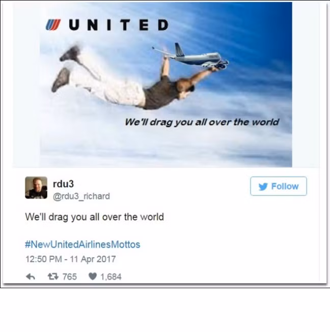 Đây là bức ảnh chế với câu slogan: "Chúng tôi kéo lê bạn đi khắp thế gian", mà thành viên có nickname rdu3 đã đăng tải trên Twitter. Bức ảnh chế này nhằm mỉa mai chính sách, cách thức phục vụ khách hàng của United Airlines - hãng hàng không đã có quá nhiều "phốt" trong quá khứ.