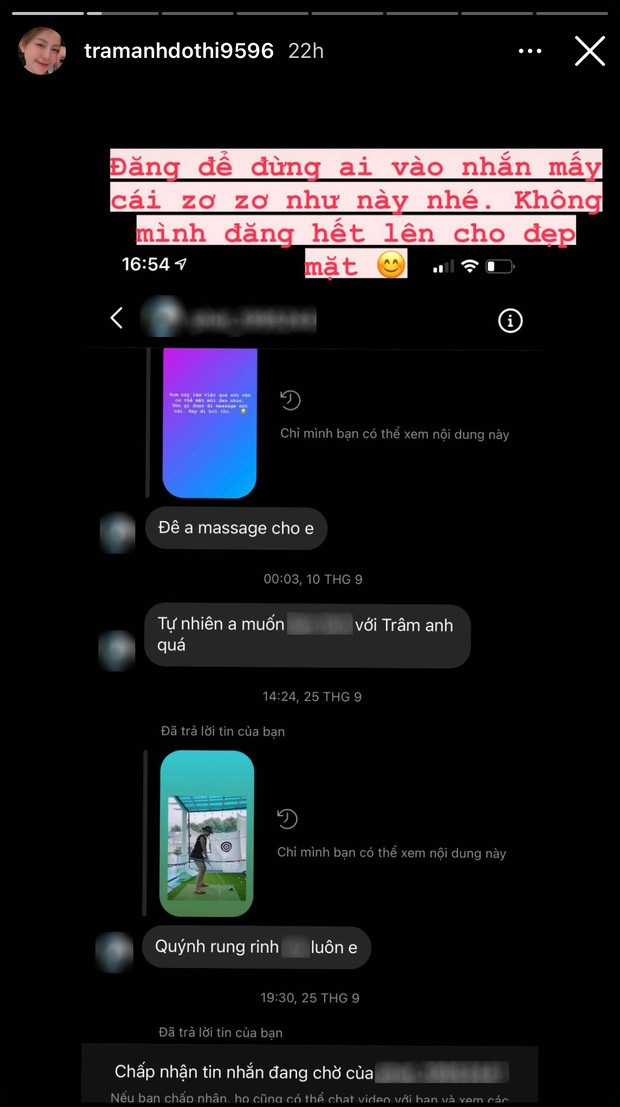 Điển hình như sự việc này, người đẹp xứ Thanh đăng tải một loạt ảnh chụp màn hình tin nhắn và trang cá nhân của một người đàn ông lạ mặt. Đọc đoạn tin nhắn có thể thấy người đàn ông này thường xuyên trả lời story cũng như direct riêng cho Trâm Anh bằng những câu từ khá thô tục và nhạy cảm.