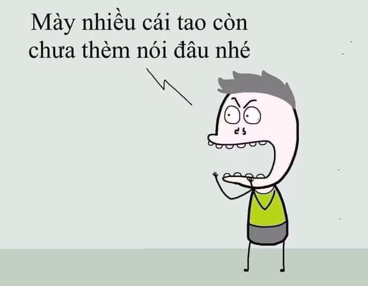 Trên mạng xã hội, đặc biệt là TikTok xuất hiện trend “còn nhiều cái chưa thèm nói". Đây là là cách nói xem như một lời cảnh cáo dí dỏm khi người nói không muốn dành thời gian quan tâm đến những thứ vô nghĩa.