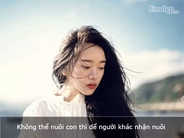 Để làm con nuôi nếu không thể nuôi đứa trẻ.