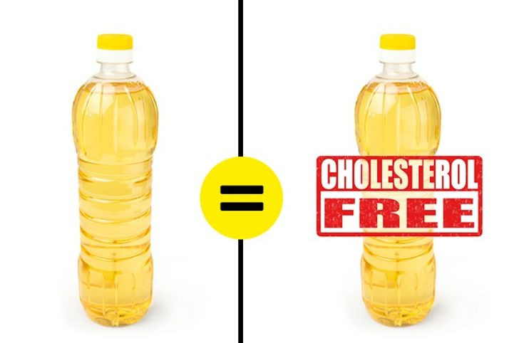Trong các quảng cáo dầu ăn, dù là dầu thực vật, thường sẽ có nội dung "không chứa cholesterol" để người mua an tâm hơn. Đây thực chất chỉ là một chiêu trò đánh vào nỗi lo lắng của người tiêu dùng để quảng cáo ấn tượng hơn và tăng doanh thu mà thôi.