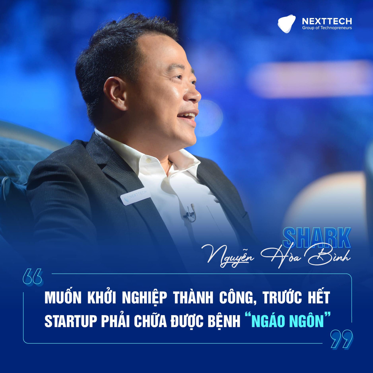 Theo Shark Bình, muốn khởi nghiệp thành công, trước hết startup phải chữa được bệnh "ngáo ngôn". Ảnh: FB Shark Nguyễn Hòa Bình
