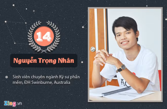 Nguyễn Trọng Nhân vô địch năm thứ 14, học tại ĐH Kỹ thuật Swinburne, chuyên ngành Kỹ sư phần mềm từ năm 2015. Khi du học, Trọng Nhân cho biết các cựu thành viên trong gia đình Olympia đã giúp đỡ cậu rất nhiều, từ việc tìm cửa hàng, cách đi lại, văn hóa ứng xử, cũng như việc học tập tại trường. Trọng Nhân bật mí ĐH Kỹ thuật Swinburne có môi trường học tập hiện đại. Thời gian biểu rất linh hoạt, sinh viên lựa chọn lớp học theo nguyện vọng cá nhân.