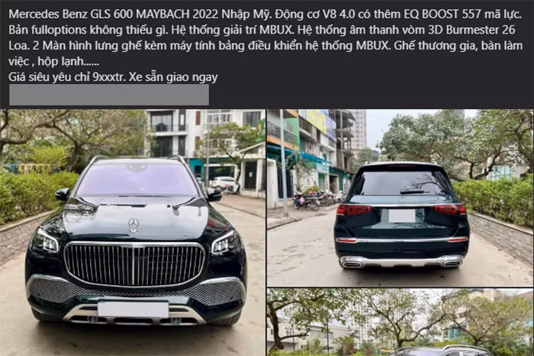 Tuy nhiên, thông tin về số km đã lăn bánh (ODO) của chiếc SUV hạng sang Mercedes-Maybach GLS 600 2022 đã qua sử dụng này không được tiết lộ. Khi mua mới, giá xe Mercedes-Maybach GLS 600 2022 là 12,119 tỷ đồng. Để lăn bánh chiếc xe, tổng số tiền mà người dùng ban đầu phải bỏ ra có thể lên đến hơn 13,5 tỷ đồng.