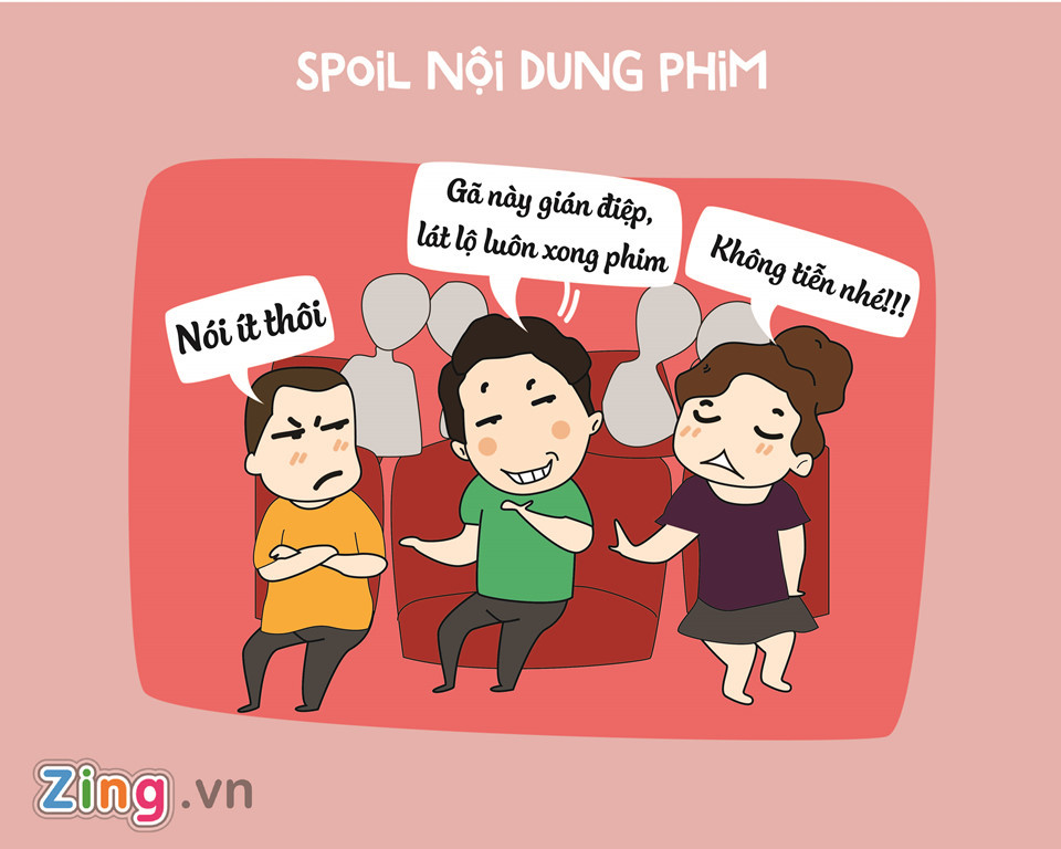 Sự hồn nhiên "spoil" nội dung phim của bạn có thể giết chết sự hào hứng của người xung quanh. Lớn rồi, lịch sự chút đi!
