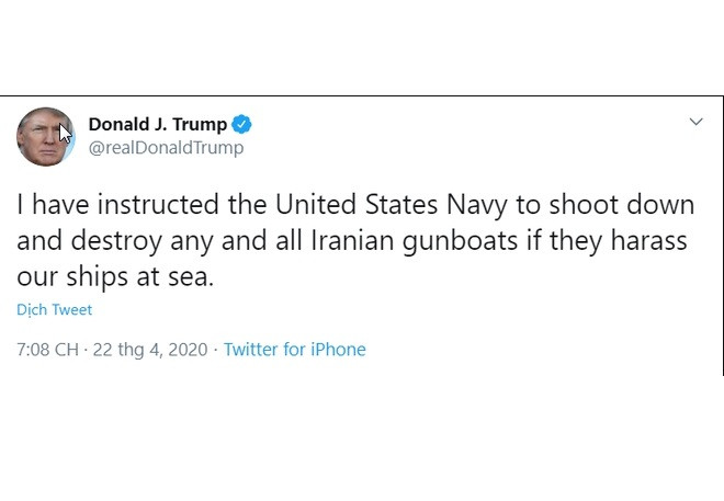 Trên trang Twitter của mình, Tổng thống Trump viết “Tôi đã chỉ thị cho Hải quân Mỹ nổ súng và phá hủy tất cả các tàu quân sự của Iran, có thể gây nguy hiểm trên biển cho các tàu Hải quân Mỹ”. Ngoài thông điệp ngắn gọn trên, Tổng thống Mỹ không bình luận bất cứ gì thêm.