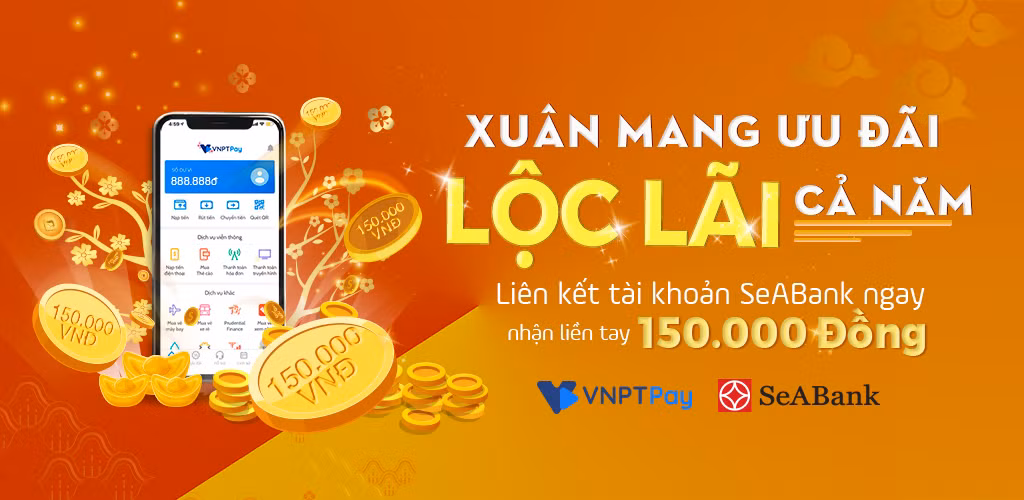 Nhan ngay 150.000 dong khi lien ket vi VNPT Pay voi SeABank