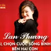 [INFOGRAPHIC] Lan Phương đa tài, chọn cuộc sống bình yên bên hai con