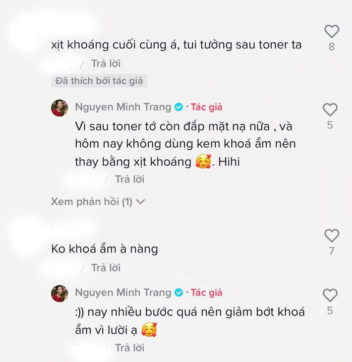 Sau khi chiêm nghiệm chu trình skincare của Minh Trang, có lẽ ai nấy đều tấm tắc rằng với sự đầu tư thời gian và công phu như này, làn da của cô đẹp cũng là điều dễ hiểu. Tuy nhiên, với nhiều chị em chăm chút dưỡng da thì có lẽ sẽ có câu hỏi thắc mắc với các layer này của cô như tại sao xịt khoáng lại dùng cuối cùng, đáng lẽ ra phải dùng sau bước toner chứ? Hay chu trình có vẻ như thiếu bước khóa ẩm với lớp kem dưỡng? Đây chính là câu trả lời của cô nàng. Skincare không nên rập khuôn theo công thức mẫu mà thay vào đó, hãy cảm nhận làn da của mình, quá nhiều lớp sẽ dễ phản tác dụng và sinh mụn.