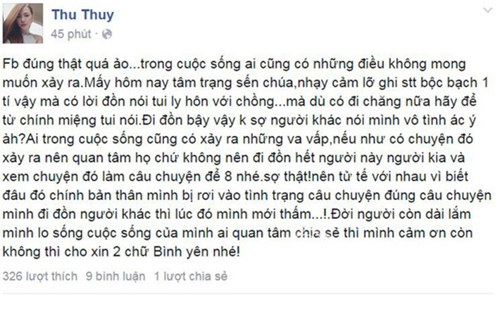 Thu Thủy rất bức xúc trước tin đồn ly hôn. Cô viết: “Mấy hôm nay tâm trạng sến chúa, nhạy cảm lỡ ghi status bộc bạch một tí vậy mà có lời đồn nói tôi ly hôn với chồng”. Ảnh: FBNV