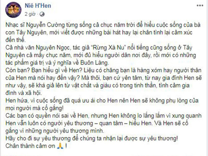 H'hen Niê từng phản ứng khi bị nghi thêu dệt gia cảnh nghèo khó. Trên trang cá nhân, top 5 Hoa hậu Hoàn vũ Thế giới 2018 chia sẻ, nhạc sĩ Nguyễn Cường hay nhà văn Nguyên Ngọc phải sống ở Tây Nguyên rất lâu mới đủ hiểu người dân nơi đây nên chỉ có người thân hay hàng xóm mới hiểu H'hen Niê.