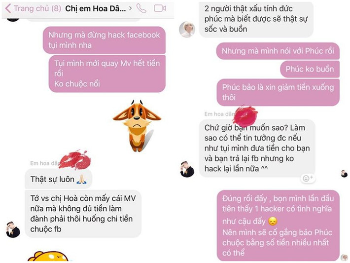 Hòa Minzy còn phản ứng “lầy lội” khi một hacker nhờ cô và Erik chuyển lời đến Đức Phúc chuyển khoản 50 triệu để lấy lại Facebook. Cụ thể, Hòa Minzy và Erik đồng ý “kiến nghị” xóa Facebook vì “Phúc không bỏ tiền ra đâu”. Bên cạnh đó, cặp chị em còn cầu xin hacker đừng hack Facebook của họ với lý do “hết tiền vì mới quay MV”. Thậm chí, Hòa Minzy còn khen hacker “có tình nghĩa”. Ảnh: Tiền Phong