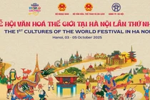 Lùi thời gian tổ chức Lễ hội Văn hóa Thế giới tại Hà Nội lần thứ nhất
