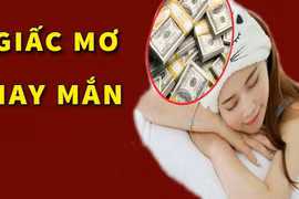 Nằm mơ thấy 4 thứ này, chuẩn bị két sắt đựng tiền là vừa