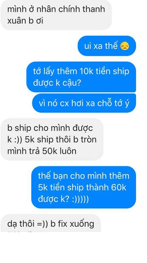 Nhiều vị khách ở xa nhưng luôn cò kè về khoản tiền phí vận chuyển hàng online và đã gây ra không phiền toái cho những chủ shop. Người kinh doanh luôn đề cao lợi nhuận, vậy mà nhiều vị khách thậm chí còn yêu cầu các chủ shop phải thanh toán tiền vận chuyển hàng trước cho "bên thứ 3" thì họ mới quyết định lấy hàng. Bị o ép về lợi nhuận, cảm thấy khó chịu với những người này, nhiều chủ shop thậm chí đã chủ động hủy đơn hàng, chấp nhận mất một vị khách chứ không chịu để bị "đè đầu cưỡi cổ".