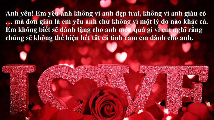 ... Nhưng các chàng đâu biết rằng đôi khi chỉ một câu nói, một lời chúc, một tin nhắn Valentine thôi cũng đã khiến trái tim của người ấy xúc động rồi.