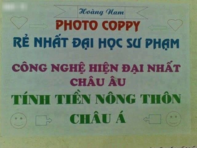 Để thu hút khách hàng chủ quán không ngần ngại trưng biển quảng cáo cực độc để PR về trình độ về công nghệ hiện đại nhưng chi phí thấp để đánh vào tâm lý người đến photo coppy.