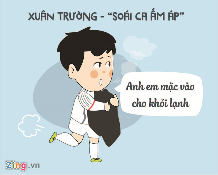 Xứng đáng là đội trưởng của U23 Việt Nam, Xuân Trường có cách cư xử đầy điềm tĩnh và ấm áp. Nhiều người phát hiện ra trong trận bán kết, anh chàng đã ra ngoài sân để mang áo ấm vào cho đồng đội vì trời khá lạnh. Sự quan tâm tinh tế, ân cần của Lương Xuân Trường nhanh chóng khiến nhiều cô nàng "đổ gục". Không phải ai khác, Xuân Trường chính là hình mẫu bạn trai mà các cô gái đang tìm kiếm.